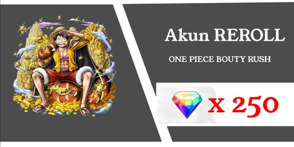 One Piece Bounty Rush 250 Diamond Rainbow reroll account