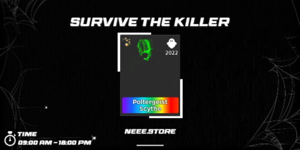 Poltergeist Scythe - (Survive The Killer)