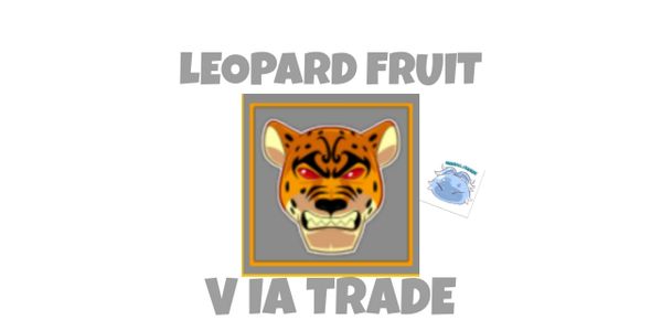 Leopard (Beast) Fruits Via Trade