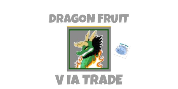 Dragon Fruit via trade