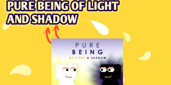 Pure Being Of Light And Shadow (Free Bonus WL)