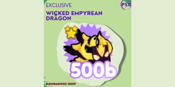 WICKED EMPYREAN DRAGON - PSX