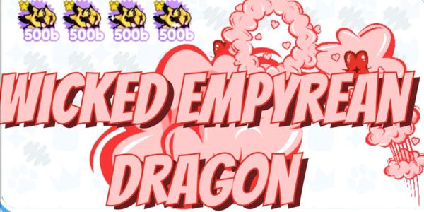 Wicked Empyrean Dragon/Pet Exclusive Simulator x