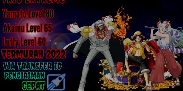 Cheapest Trio Extreme Yamato+ Akainu+ Luffy account