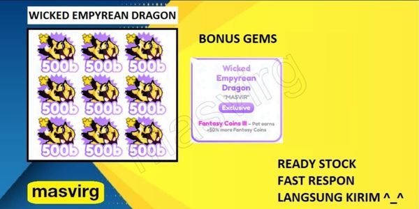 Wicked Empyrean Dragon | Purchase BONUS 1b gems