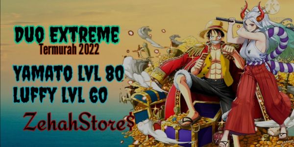 Duo extreme Yamato Level 80 + Luffy Level 60+350 RD, CHEAP