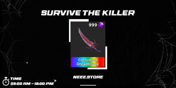 Corrupted Dreadblade - (Survive The Killer)