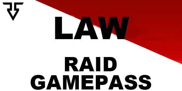 RAID LAW GAMEPASS