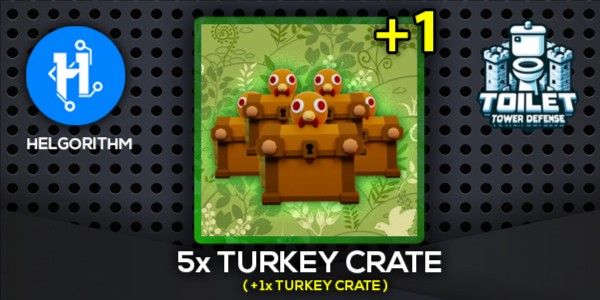 5x Turkey Crate + 1x Turkey Crate (Toilet Tower Defense)