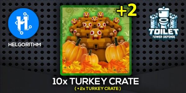 10x Turkey Crate + 2x Turkey Crate (Toilet Tower Defense)