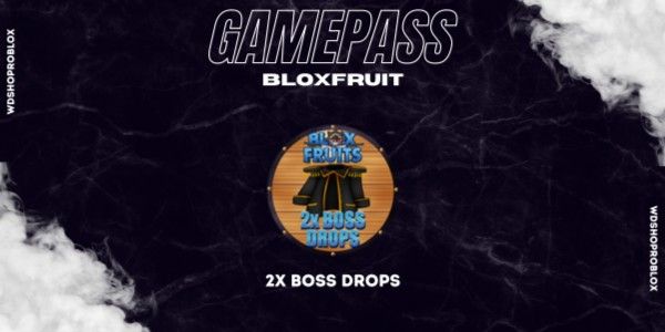 2x Boss Drops