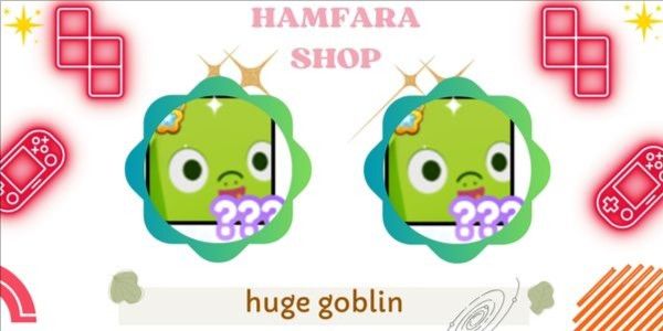 huge goblin