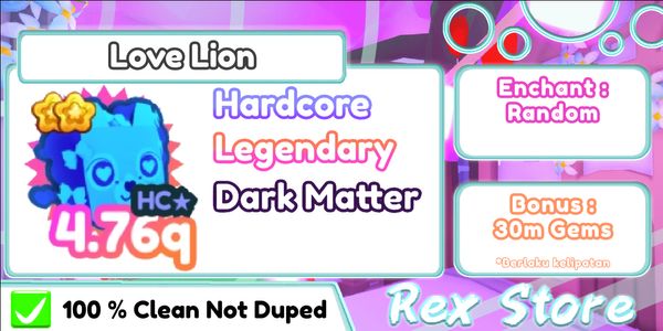 Hardcore Darkmatter Love Lion + 30m Gems