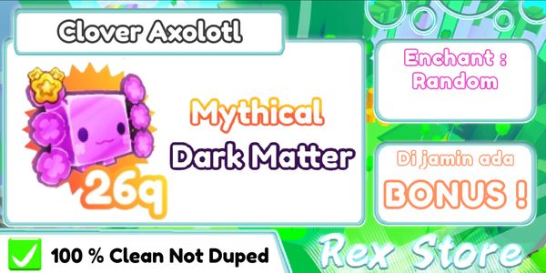 Darkmatter Clover Axolotl + Bonus
