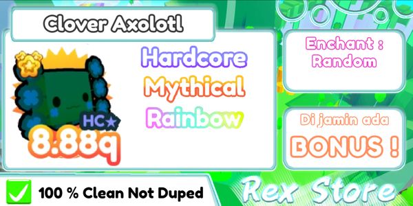 Hardcore Rainbow Clover Axolotl + Bonus
