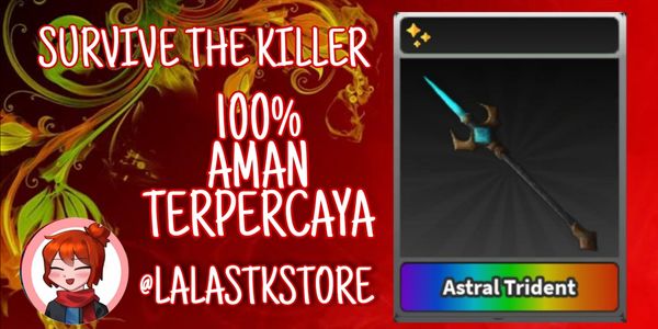 Astral Trident | Survive The Killer (STK)