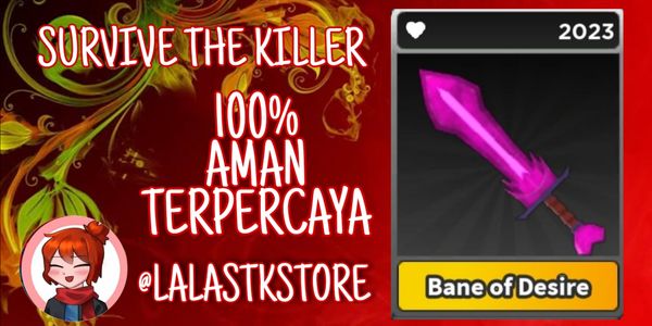 Bane of Desire | Survive The Killer (STK)