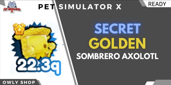 Secret Golden Sombrero Axolotl - Pet Simulator X