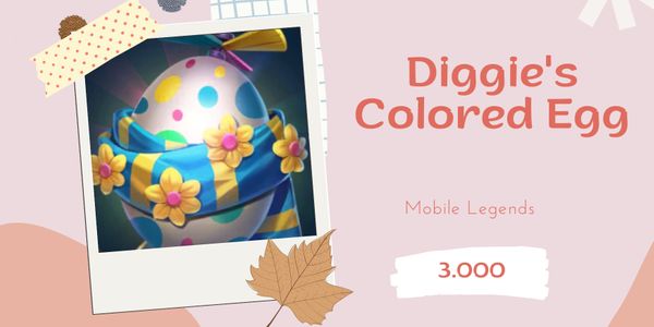 Diggie's Colored Egg - Mobile Legends