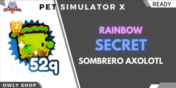 Rainbow Secret Sombrero Axolotl - Pet Simulator X