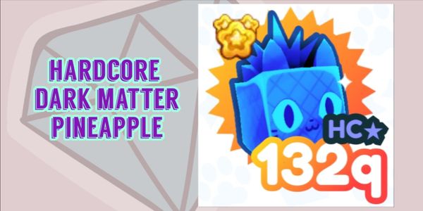HARDCORE DARK MATTER PINEAPPLE