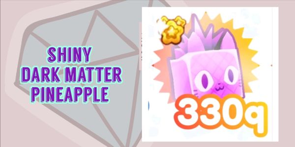 SHINY DARK MATTER PINEAPPLE