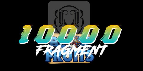 10,000 FRAGMENTS - Blox Fruits