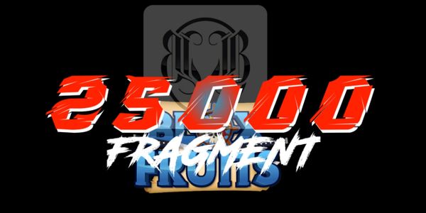 25,000 FRAGMENTS - Blox Fruits