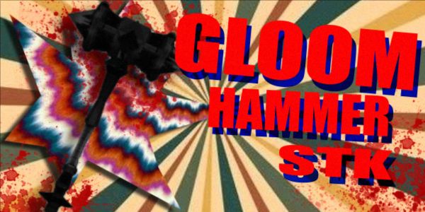 Gloomhammer | Survive The Killer (STK)
