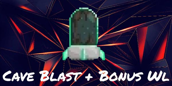 Cave Blast + Wls Bonus