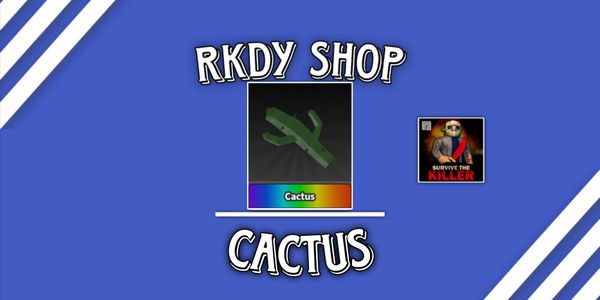 Cactus - Survive The Killer ROBLOX