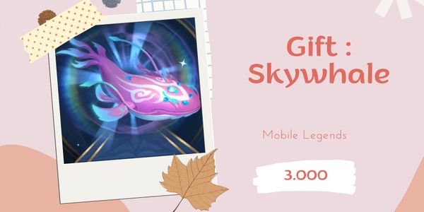 Gift: Skywhale - Mobile Legends