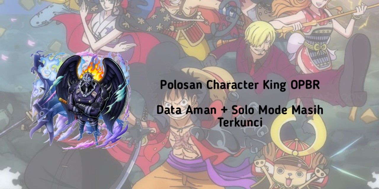 Beli Akun Polosan Character King OPBR One Piece Bounty Rush Terlengkap