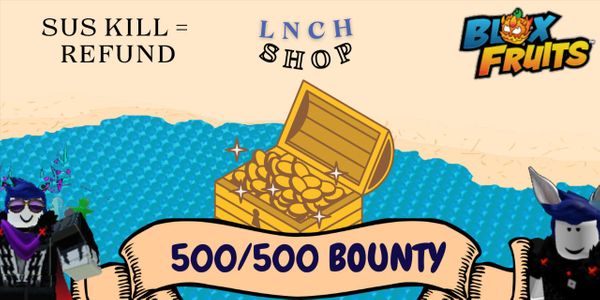 500/500 Bounties