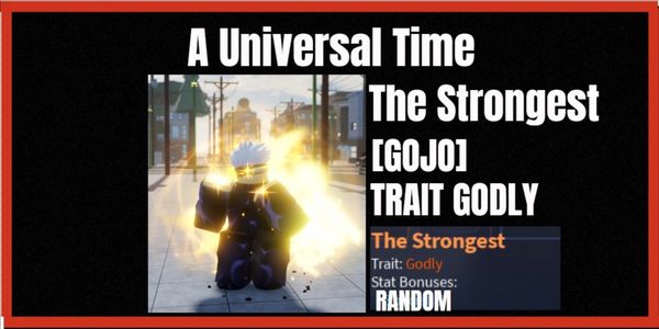 The Strongest / Gojo Spec ( TRAIT GODLY ) | A Universal Time