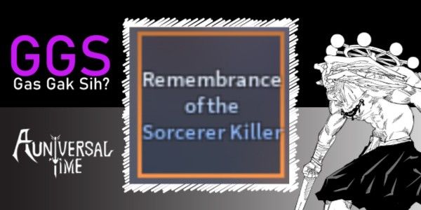 Remembrance of the Sorcerer Killer (TOJI) | A Universal Time (AUT)