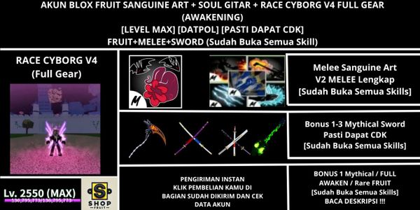 Akun Blox Fruit Sanguine Art + SOUL GITAR + Race CYBORG V4 Full Gear (Awakening) (Godhuman + CDK) [Level MAX]