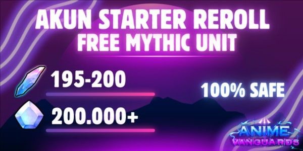 [ANIME VANGUARD] STARTER REROLL FREE MYTHIC UNIT (200+- REROLL & 200K GEMS)