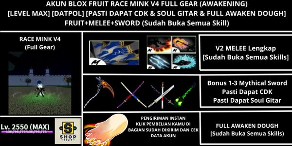Akun Blox Fruit Race MINK V4 Full Gear (Awakening) (Full Awaken Dough + CDK + Soul Gitar) [Level MAX] [Melee+Fruit+Sword All Skills Unlock]