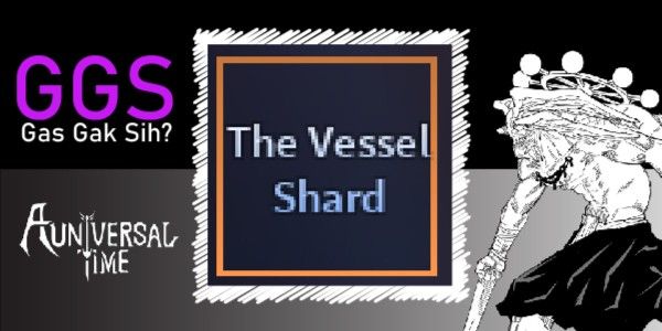 The Vessel Shard (YUJI) | A Universal Time (AUT)