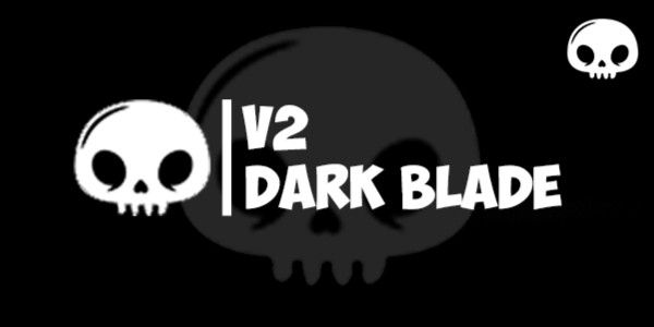 Dark Blade V2