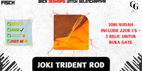 Trident Rod Jockey (INCLUDE 220K C$ + 5 RELICS) - Fisch
