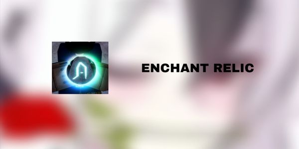 Enchanting Relics