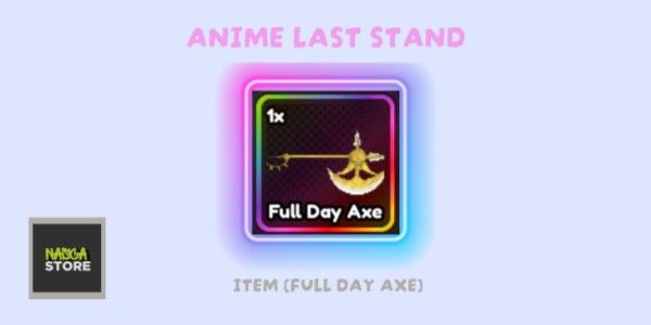 Full Day Axe - Anime Last Stand