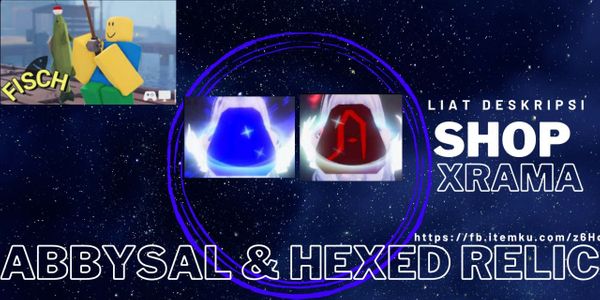 Abbysal and Hexed Relic