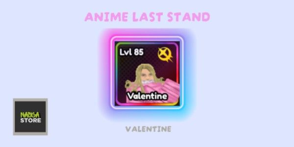 Valentine - Anime Last Stand