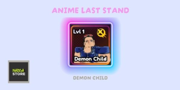 Demon Child (Unevo) - Anime Last Stand