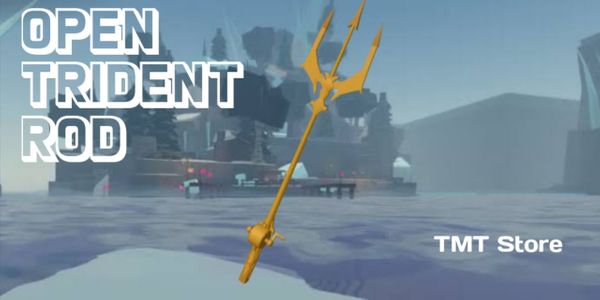 Open Trident Rod (As well as Relic)