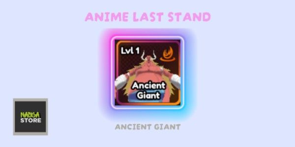 Ancient Giant (Unevo) - Anime Last Stand