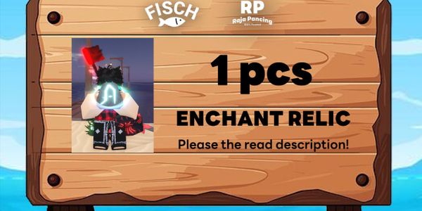 enchant relic - Fisch
